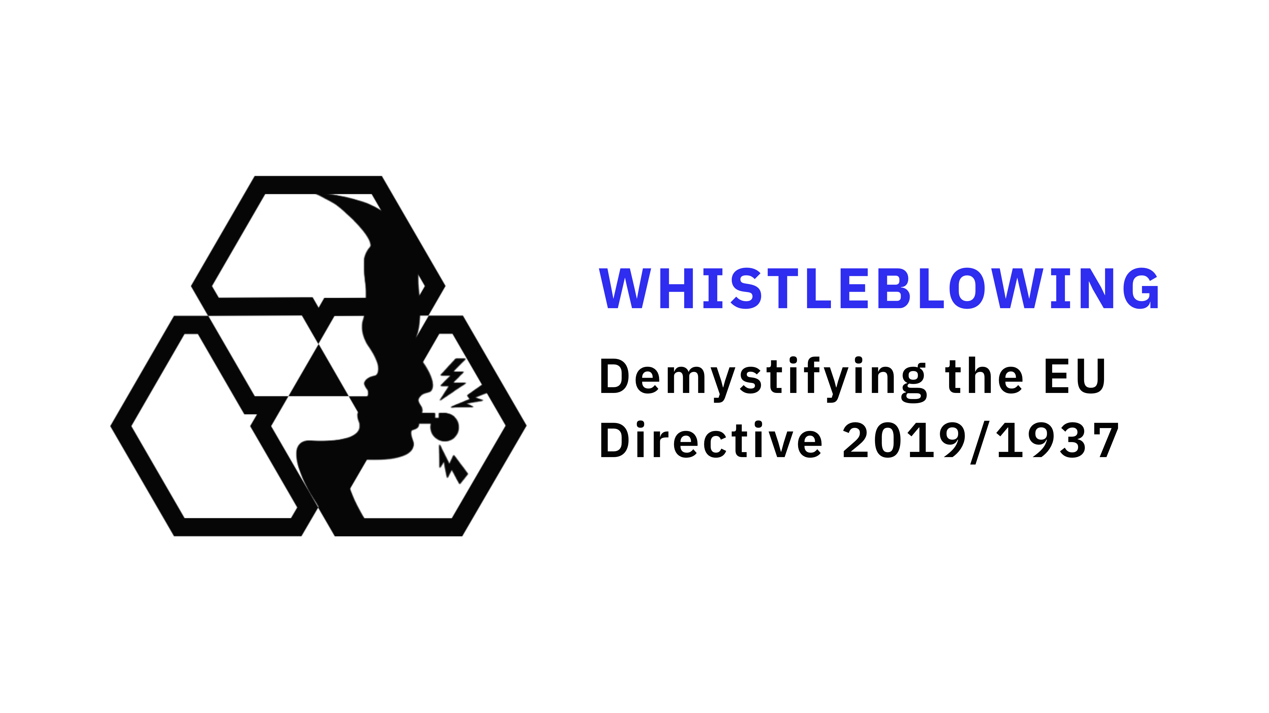 Understanding Whistleblowing and the EU Directive 2019/1937